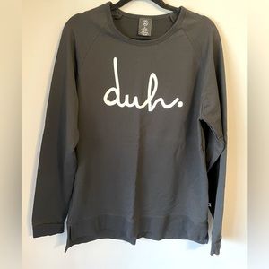 DUH sweatshirt